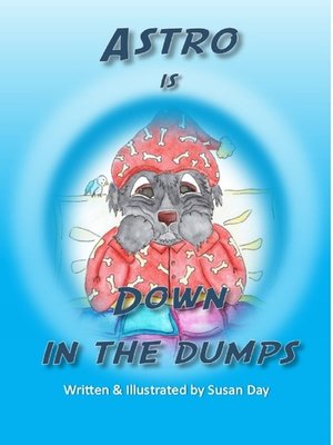 cover image of Astro is Down in the Dumps